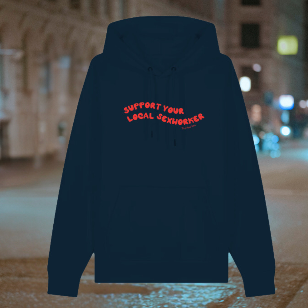 Hoodie: "Support Your Local Sex Workers"