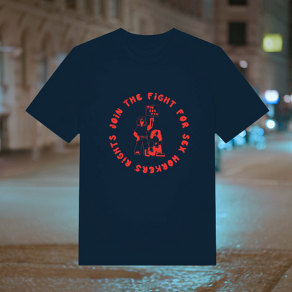 Unisex T-shirt: "Join the Fight for Sex Workers' Rights"