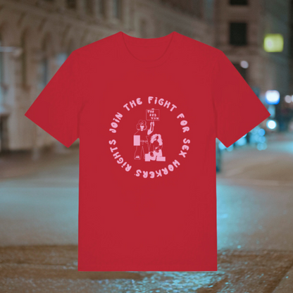 Unisex T-shirt: "Join the Fight for Sex Workers' Rights"