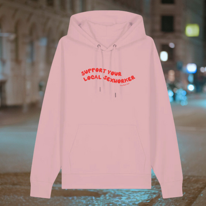 Hoodie: "Support Your Local Sex Workers"