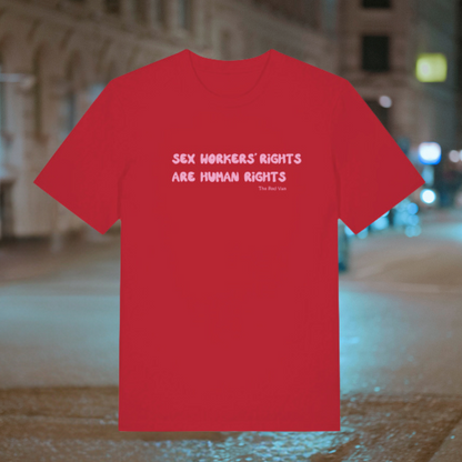 Unisex T-shirt: "Sex Workers' Rights are Human Rights"
